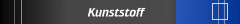 Kunststoff